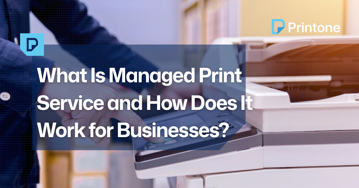 what-is-managed-print-service-for business